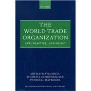 The World Trade Organization Law, Practice and Policy