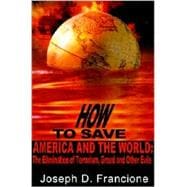 How to Save America & the World