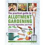 Practical Guide to Allotment Gardening