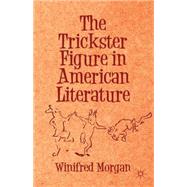 The Trickster Figure in American Literature