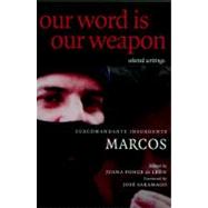 Our Word is Our Weapon Selected Writings