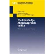 The Knowledge Ahead Approach to Risk