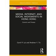 Media, Internet, and Social Movements in Hong Kong