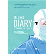 Dr. Zha’s Diary of Fighting the COVID-19