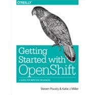 Getting Started with OpenShift, 1st Edition