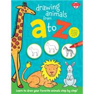 Drawing Animals from A to Z Learn to draw your favorite animals step by step!