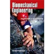 Biomechanical Engineering : From Biosystems to Implant Technology