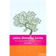 Latinas Attempting Suicide When Cultures, Families, and Daughters Collide