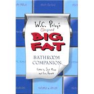 W. C. Privy's Original Big Fat Bathroom Companion