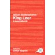 William Shakespeare's King Lear: A Sourcebook