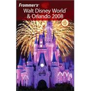 Frommer's<sup>®</sup> Walt Disney World<sup>®</sup> & Orlando 2008