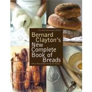 Bernard Clayton's New Complete Book of Breads,9780743234726