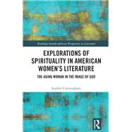 Explorations of Spirituality in American Women's Literature