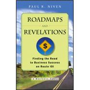 Roadmaps and Revelations Finding the Road to Business Success on Route 101