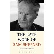 The Late Work of Sam Shepard