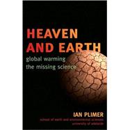 Heaven and Earth Global Warming, the Missing Science