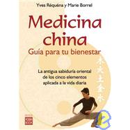 Medicina China/ Chinese Medicine: Guia Para Tu Bienestar/ Guide to Your Well-being
