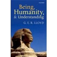 Being, Humanity, and Understanding