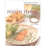 Main Meal Dishes : Authentic Recipes from an Intriguing Cuisine