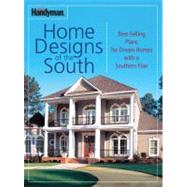 Family Handyman - Home Designs of the South : Best Selling Plans for Dream Homes with a Southern Flair