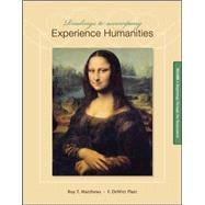 Readings to Accompany Experience Humanities Volume 1 Beginnings through the Renaissance