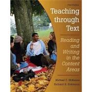 Teaching Through Text : Reading and Writing in the Content Areas