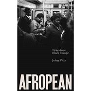 Afropean Notes from Black Europe