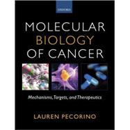 Molecular Biology of Cancer Mechanisms, Targets, and Therapeutics