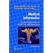 Medical Informatics: Computer Applications in Health Care and Biomedicine