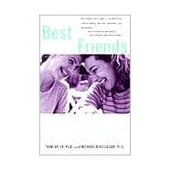 Best Friends The Pleasures and Perils of Girls' and Women's Friendships