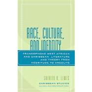 Race, Culture, and Identity Francophone West African and Caribbean Literature and Theory from NZgritude to CrZolitZ