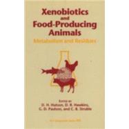 Xenobiotics and Food-Producing Animals Metabolism and Residues