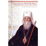 Conversations With My Heart Contemplations On God and the World