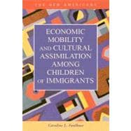 Economic Mobility and Cultural Assimilation Among Children of Immigrants