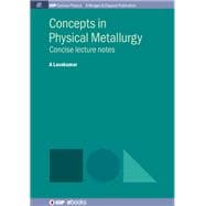 Concepts in Physical Metallurgy