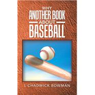 Why Another Book About Baseball?