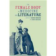 The Female Body in Medicine and Literature