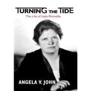 Turning the Tide The Life of Lady Rhondda