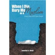 When I Die Bury Me As a Muslim