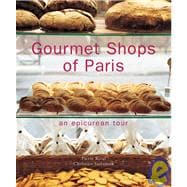 Gourmet Shops of Paris An Epicurean Tour