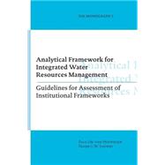 Analytical Framework for Integrated Water Resources Management: IHE monographs 2