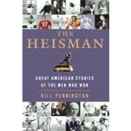 The Heisman: Great American Stories Of The Men Who Won