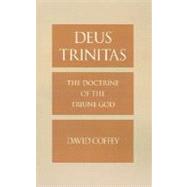 Deus Trinitas The Doctrine of the Triune God