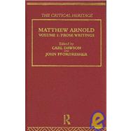 Matthew Arnold: The Critical Heritage Volume 1 Prose Writings