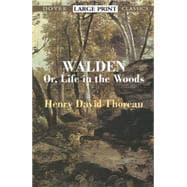 Walden Or, Life in the Woods