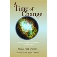 A Time of Change: Akashic Guidance for Spiritual Transformation