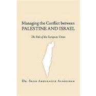 Managing the Conflict Between Palestine and Israel: The Role of the European Union