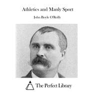 Athletics and Manly Sport