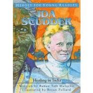 Heroes for Young Readers - Ida Scudder : Healing India