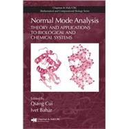 Normal Mode Analysis: Theory and Applications to Biological and Chemical Systems